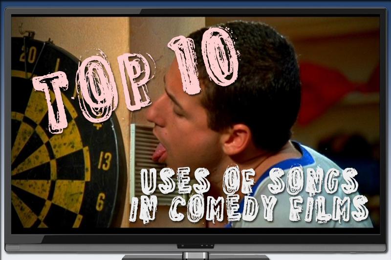 Top+10+uses+of+songs+in+comedy+movies