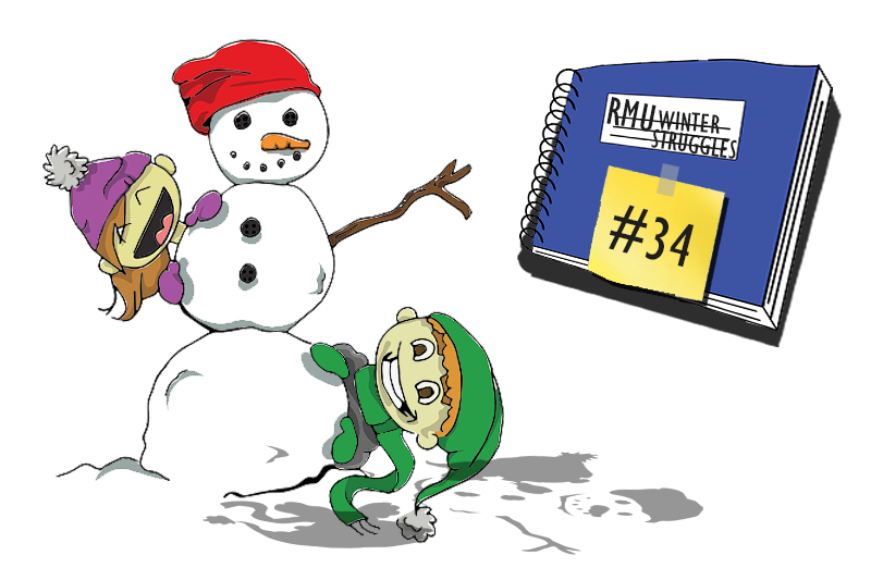 RMU winter struggles #34: Easy distractions