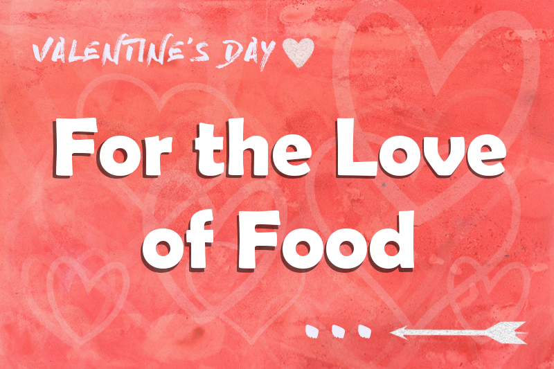 For+the+Love+of+Food%3A+Dining+out+on+Valentines+Day