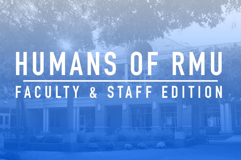 Humans of RMU: The WLMP director