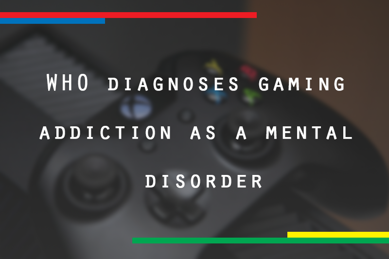 Gaming+Disorder+recognized+by+WHO