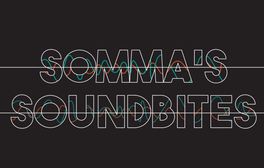 Sommas Soundbites: Quarantine Catch-Up