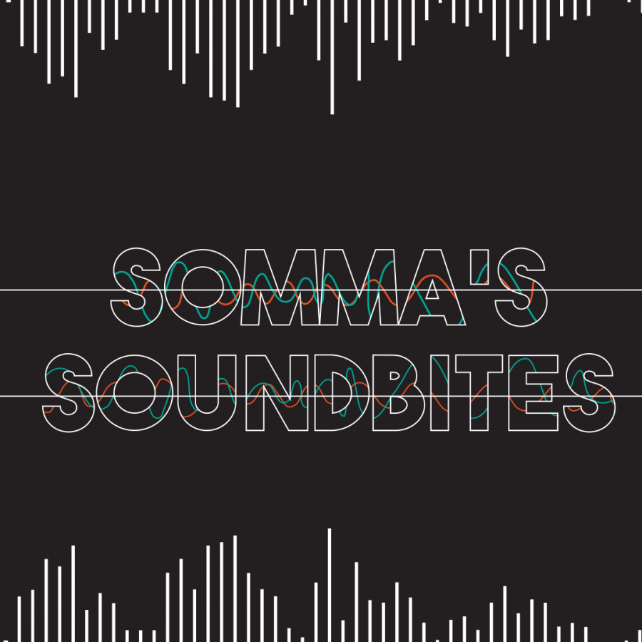 Somma’s Soundbites Returns!
