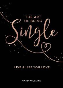 Why I Love Being Single